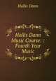 Hollis Dann Music Course: : Fourth Year Music, Hollis Dann 