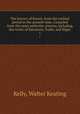 The history of Russia, from the earliest period to the present time. Compiled from the most authentic sources, including the works of Karamsin, Tooke, and Segur. 1, Kelly, Walter Keating 