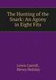 The Hunting of the Snark: An Agony in Eight Fits, Lewis Carroll, Henry Holiday 