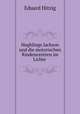 Hughlings Jackson und die motorischen Rindencentren im Lichte ., Eduard Hitzig 
