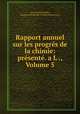 Rapport annuel sur les progrs de la chimie: prsent. a L ., Volume 5, 