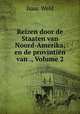 Reizen door de Staaten van Noord-Amerika, en de provintin van ., Volume 2, Isaac Weld 
