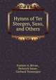 Hymns of Ter Steegen, Suso, and Others, Frances A. Bevan , Heinrich Seuse , Gerhard Tersteegen 
