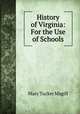 History of Virginia: For the Use of Schools, Mary Tucker Magill 