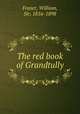 The red book of Grandtully, Fraser, William, Sir, 1816-1898 