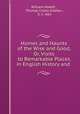 Homes and Haunts of the Wise and Good, Or, Visits to Remarkable Places in English History and ., William Howitt , Thomas Colley Grattan , S. C. Hall 
