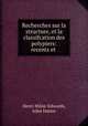 Recherches sur la structure, et la classifcation des polypiers: recents et ., Henri Milne-Edwards, Jules Haime 