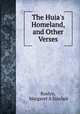 The Huia`s Homeland, and Other Verses, Roslyn, Margaret A Sinclair 