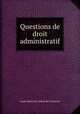 Questions de droit administratif, Louis-Marie de Laheye de Cormenin 