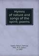 Hymns of nature and songs of the spirit; poems, Gates, Mary C. Bishop, "Mrs. M. E. Gates,", d. 1905 