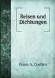Reisen und Dichtungen, Franz A. Coellen 