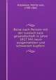 Reise nach Persien mit der russisch kais. gesandtschaft in jahre 1817. Mit neun ausgemahlten und schwarzen kupfern, Kotzebue, Moritz von, 1789-1861 