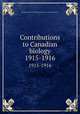 Contributions to Canadian biology. 1915-1916, Biological Board of Canada,Canada. Marine Biological Station 