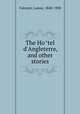 The Hotel d`Angleterre, and other stories, Falconer, Lanoe, 1848-1908 