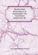 Recherches historiques et statistiques sur l`ancienne seigneurie de ., 