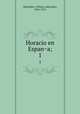 Horacio en Espana;. 1, 