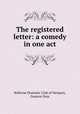 The registered letter: a comedy in one act, Bellevue Dramatic Club of Newport, Gustave Droz 