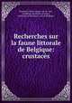 Recherches sur la faune littorale de Belgique: crustacs, 