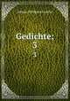 Gedichte;. 3, Johann Wolfgang Goethe 