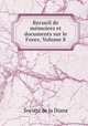 Recueil de mmoires et documents sur le Forez, Volume 8, 