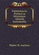 Putkilokasvio Pielisen ja Hytiisen vlisell kannaksella, Walter M. Axelson 