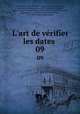 L`art de vrifier les dates . 09, 