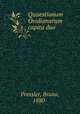Quaestionum Ovidianarum capita duo, Pressler, Bruno, 1880- 