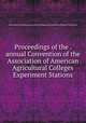 Proceedings of the . annual Convention of the Association of American Agricultural Colleges & Experiment Stations, Association of American Agricultural Colleges and Experiment Stations. Convention 