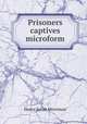 Prisoners & captives microform, Merriman Henry Seton 
