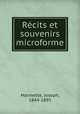 Rcits et souvenirs microforme, Marmette, Joseph, 1844-1895 