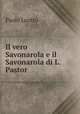 Il vero Savonarola e il Savonarola di L. Pastor, Paolo Luotto 
