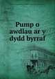 Pump o awdlau ar y dydd byrraf, Cymdeithas Cymreigyddion a Phrydyddion Merthyr Tydfil. Eisteddfod (1822). 