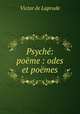 Psych: pome : odes et pomes, Victor de Laprade 