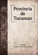 Provincia de Tucuman, Granillo, Arsenio. [from old catalog] 