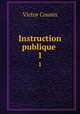 Instruction publique .. 1, Victor Cousin 