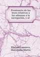 Prontuario de las leyes relativas a las aduanas a la navegacin, y al ., Pascual Casanova, Marceliano Martin 