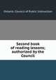 Second book of reading lessons; authorized by the Council, Ontario. Council of Public Instruction 