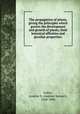 The propagation of plants, giving the principles which govern the development and growth of plants, their botanical affinities and peculiar properties;, Fuller, Andrew S. (Andrew Samuel), 1828-1896 