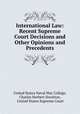 International Law: Recent Supreme Court Decisions and Other Opinions and Precedents, United States Naval War College, Charles Herbert Stockton , United States Supreme Court 