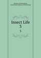 Insect Life. 3, Division of Entomology, United States Bureau of Entomology 
