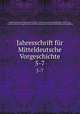 Jahresschrift fr Mitteldeutsche Vorgeschichte. 5-7, 