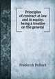 Principles of contract at law and in equity: being a treatise on the general ., Frederick Pollock 