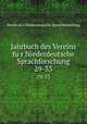 Jahrbuch des Vereins fur Niederdeutsche Sprachforschung. 29-33, 