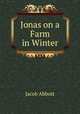 Jonas on a Farm in Winter, Jacob Abbott 