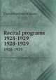 Recital programs 1928-1929. 1928-1929, Curtis Institute of Music 