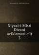 Niyazi-i Misri Divani Aciklamasi cilt 3, ihramcizade haci ismail hakki altuntas 