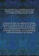 Politique de tous les cabinets de l`Europe, pendant les rgnes de Louis XV et de Louis XVI; contenant des pices authentiques sur la correspondance secrette du comte de Broglie; un ouvrage sur la situation de toutes les puissances de l`Europe, 