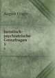 Juristisch-psychiatrische Grenzfragen. 5, August Finger 