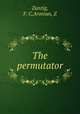 The permutator, Zanzig, F. C,Aronian, Z 