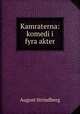 Kamraterna: komedi i fyra akter, August Strindberg 